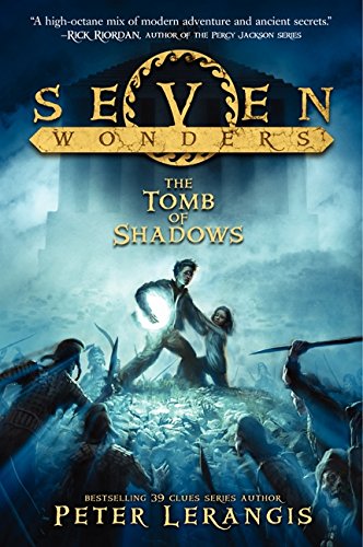 Seven Wonders Book 3: The Tomb of Shadows by Peter Lerangis
