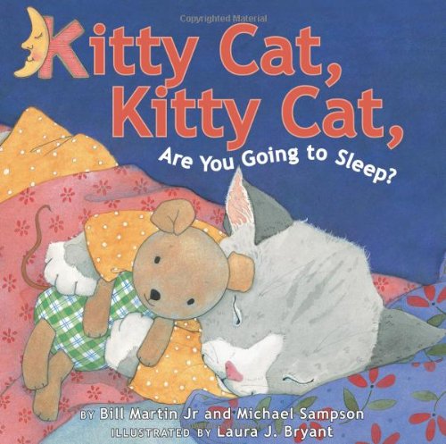 Kitty Cat, Kitty Cat, Are You Going to Sleep? by Laura J. Bryant