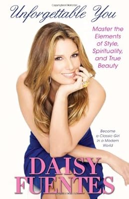 Unforgettable You: Master the Elements of Style, Spirituality, and True Beauty