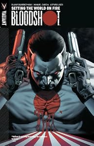 Bloodshot, Volume 1: Setting The World On Fire