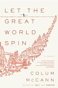 Let the Great World Spin: A Novel