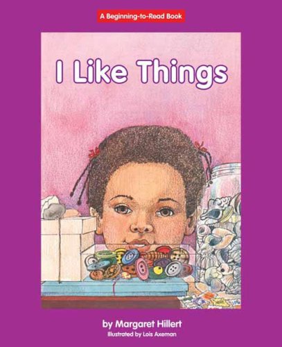I Like Things by Margaret Hillert