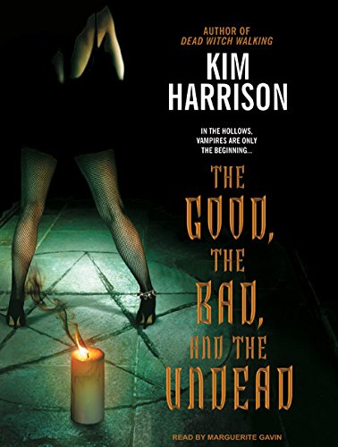 The Good, the Bad, and the Undead by Kim Harrison