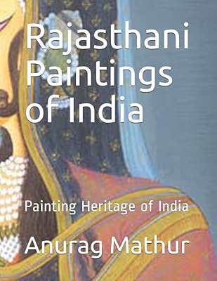 Rajasthani Paintings of India: Painting Heritage of India (Indian Culture & Heritage Series Book)