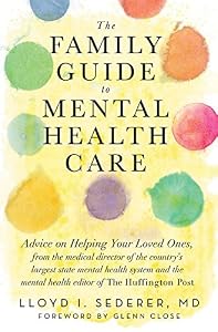 The Family Guide to Mental Health Care by Lloyd I. Sederer MD