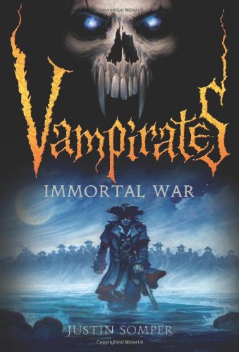 Vampirates: Immortal War by Justin Somper