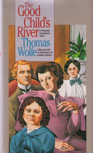 The Good Child's River by Thomas Wolfe