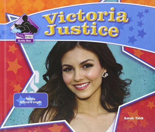 Victoria Justice: Famous Actress &amp; Singer by Sarah Tieck