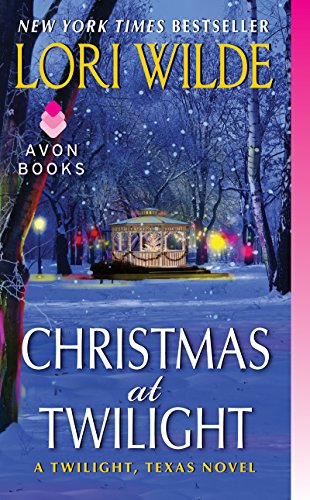 Christmas at Twilight: A Twilight, Texas Novel by Lori Wilde