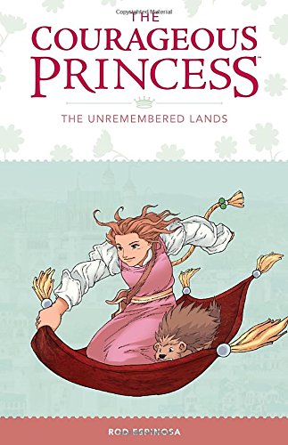 Courageous Princess, The Volume 2 The Unremembered Lands by Rod Espinosa 
			
			
		
		
		
       	 
       		
       			(Author, Illustrator)
