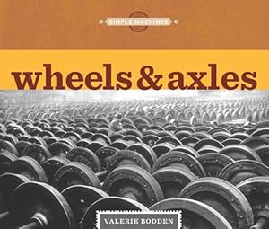 Wheels &amp; Axles