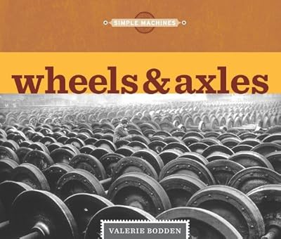 Wheels &amp; Axles