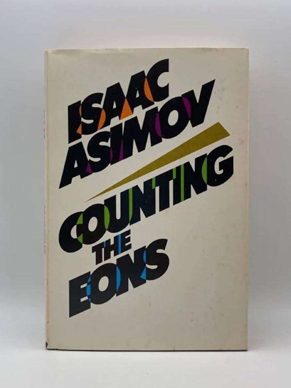 Counting the Eons by Isaac Asimov