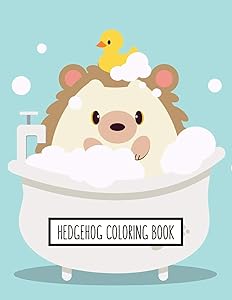 Hedgehog Coloring Book: Hedgehog Lover Gifts for Toddlers, Kids or Adult Relaxation | Cute Stress Relief Animal Birthday Coloring Book Made in USA