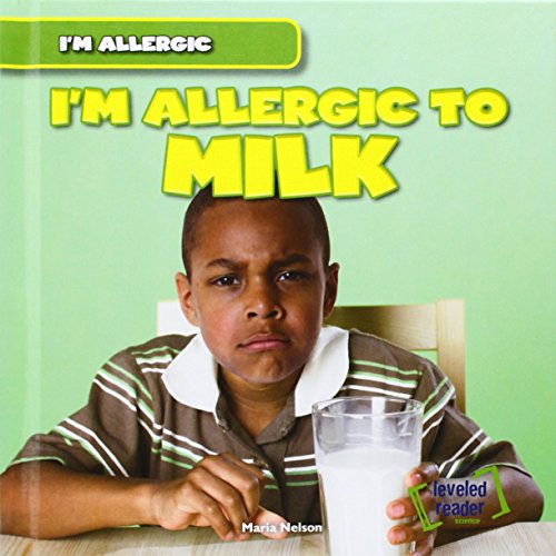 I'm Allergic to Milk by Maria Nelson