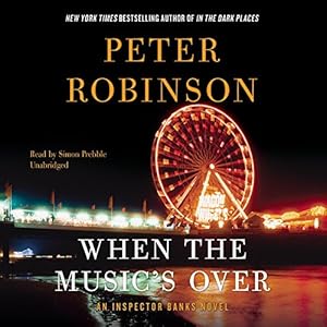 When the Music's Over: An Inspector Banks Novel