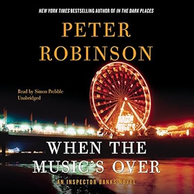 When the Music's Over: An Inspector Banks Novel