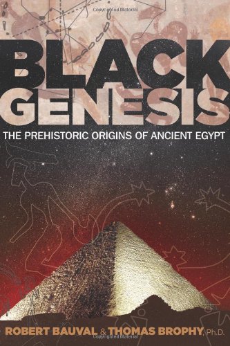 Black Genesis: The Prehistoric Origins of Ancient Egypt by Robert Bauval