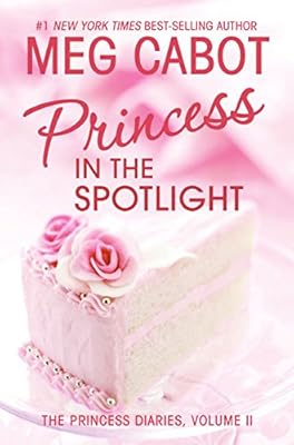 Princess in the Spotlight (The Princess Diaries, Vol. 2)