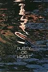 Purity of Heart: Essays on the Buddhist Path