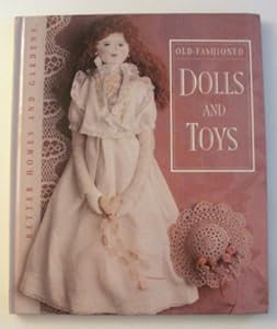 Better Homes and Gardens Old-Fashioned Dolls and Toys