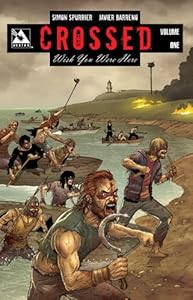 Crossed: Wish You Were Here Volume 1 TP