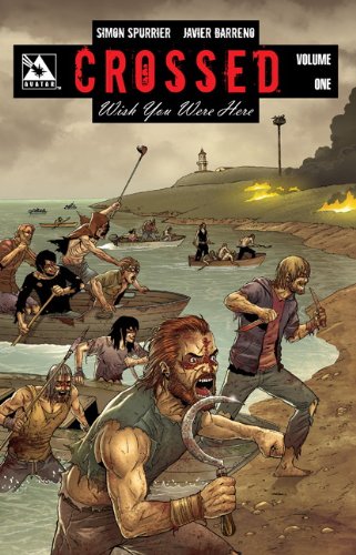 Crossed: Wish You Were Here Volume 1 TP by Simon Spurrier