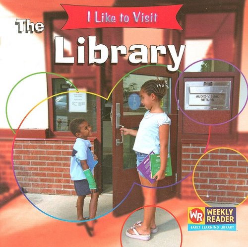 The Library (I Like to Visit) by Jacqueline Laks Gorman