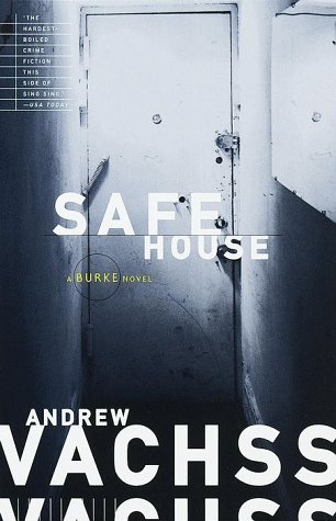 Safe House: A Burke Novel by Andrew Vachss