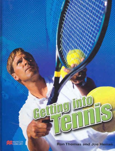Tennis (Getting into - Macmillan Library) by Joe Thomas, Ron,Herran
