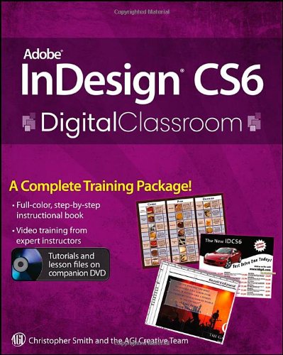 Adobe InDesign CS6 Digital Classroom by Christopher Smith