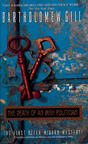 The Death of an Irish Politician (Peter McGarr Mysteries) by Bartholomew Gill