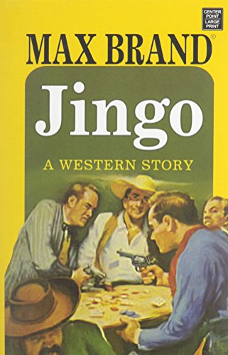 Jingo: A Western Story by Max Brand