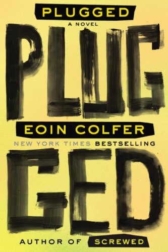 Plugged: A Novel by Eoin Colfer