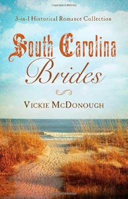 South Carolina Brides: 3-in-1 Historical Collection