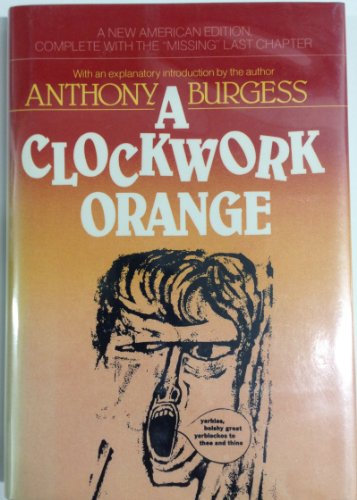 A Clockwork Orange by Anthony Burgess