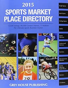 Sports Market Place Directory, 2015: Print Purchase Includes 1 Year Free Online Access