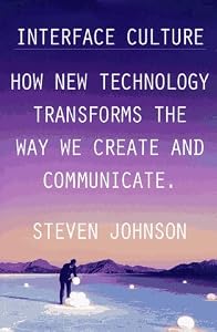 Interface Culture: How the Digital Medium--from Windows to the Web--Changes the way We Write, Speak