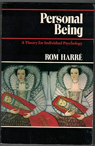 Personal Being: A Theory for Individual Psychology by Rom Harre