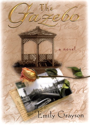 The Gazebo: A Novel by Emily Grayson