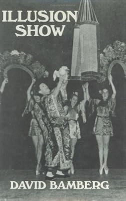 Illusion Show: A Life in Magic by David Bamberg (1991-09-06)