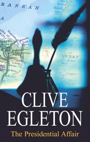 The Presidential Affair by Clive Egleton