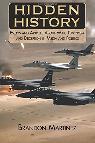 Hidden History: Essays and articles about war, terrorism and deception in media and politics