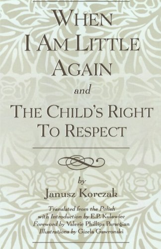 

When I Am Little Again and The Child's Right to Respect