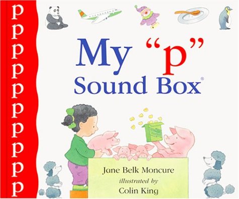 My "P" Sound Box(r) (Sound Box Books) by Jane Belk Moncure