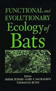Functional and Evolutionary Ecology of Bats by Akbar Zubaid