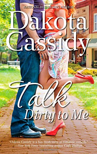 Talk Dirty to Me by Dakota Cassidy