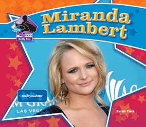 Miranda Lambert: Country Music Star