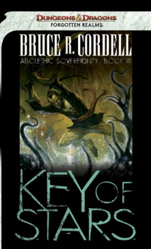 Key of Stars: Abolethic Sovereignty, Book III by Bruce R. Cordell