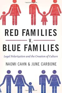 Red Families v. Blue Families: Legal Polarization and the Creation of Culture